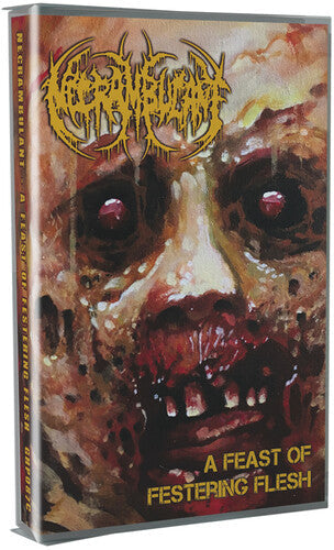 Necrambulant: Feast Of Festering Flesh - CASSETTES