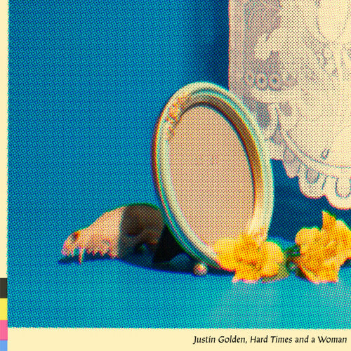 Justin Golden: Hard Times & a Woman -VINYL