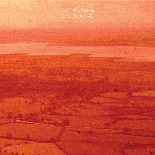 H.C. McEntire: Every Acre -VINYL