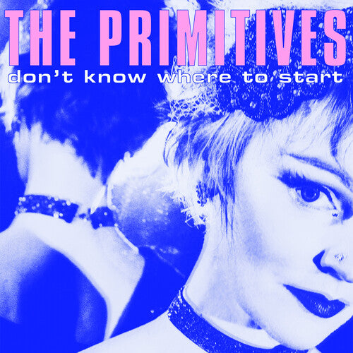 The Primitives: Don't Know Where To Start - 12-INCH SINGLE