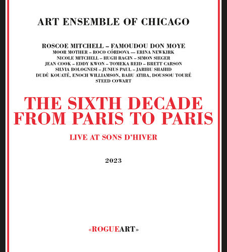 The Art Ensemble of Chicago: The Sixth Decade: From Paris To Paris - COMPACT DISCS