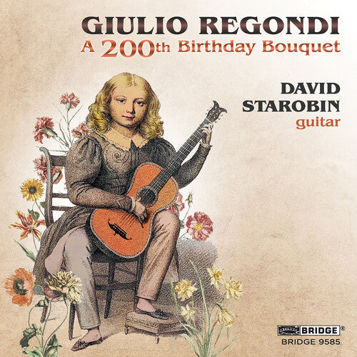 David Starobin: A 200th Birthday Bouquet - CD