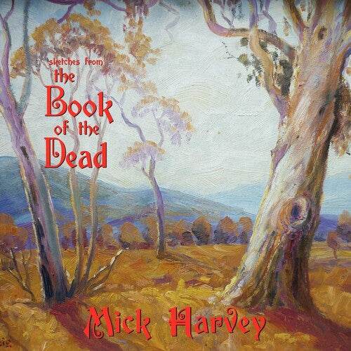 Mick Harvey: Sketches From The Book Of The Dead -VINYL