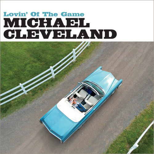 Michael Cleveland: Lovin' Of The Game - COMPACT DISCS