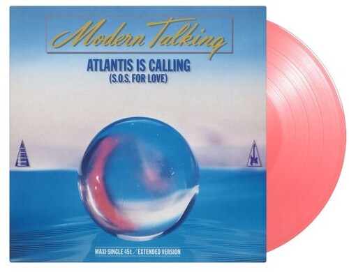 Modern Talking: Atlantis Is Calling (S.O.S. For Love) - Limited Pink Colored Vinyl -VINYL