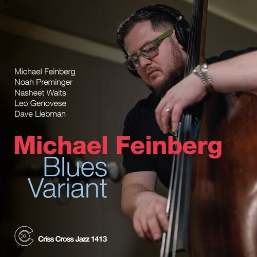 Michael Feinberg: Blues Variant - COMPACT DISCS