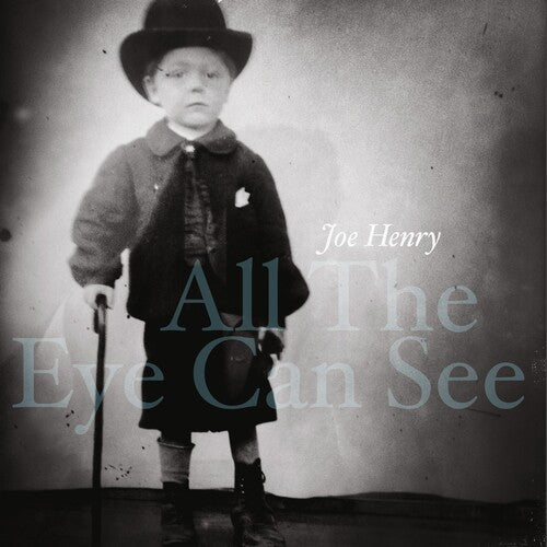 Joe Henry: All The Eye Can See - COMPACT DISCS