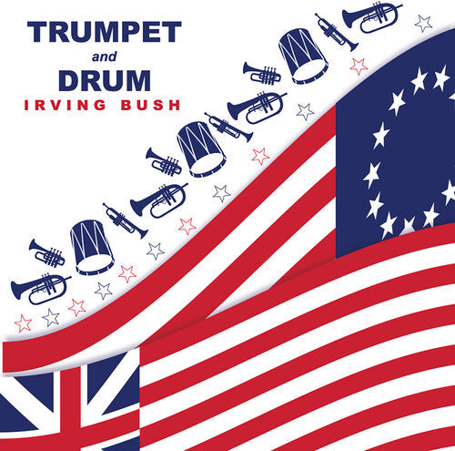 Irving Bush: Trumpet & Drum -VINYL