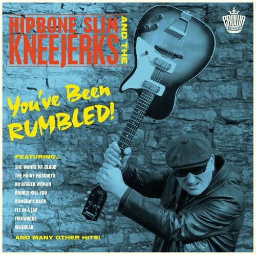 Hipbone Slim & the Kneejerks: You've Been Rumbled! -VINYL