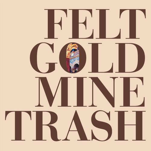 Felt: Gold Mine Trash -VINYL