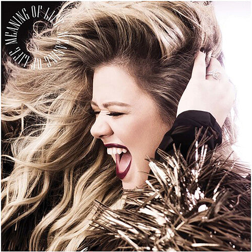 Kelly Clarkson: Meaning Of Life -VINYL