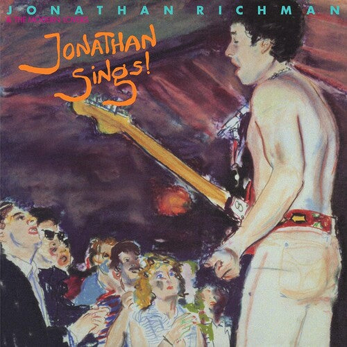 Jonathan Richman & the Modern Lovers: Jonathan Sings! -VINYL