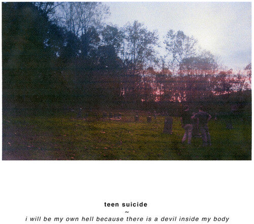Teen Suicide: i will be my own hell because there is a devil inside my body - CASSETTES