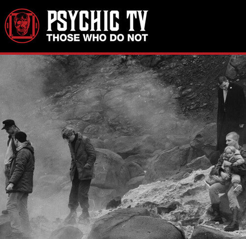 Psychic TV: Those Who Do Not - White Vinyl -VINYL