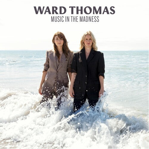 Ward Thomas: Music In The Madness -VINYL