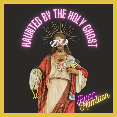 Ryan Hamilton: Haunted By The Holy Ghost - COMPACT DISCS