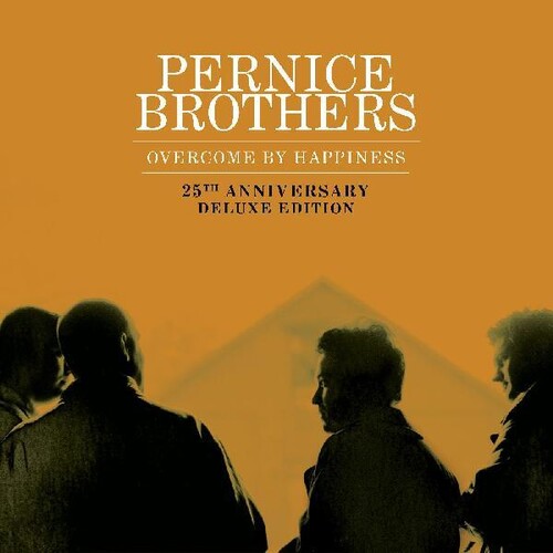 The Pernice Brothers: Overcome by Happiness (25th Anniversary Deluxe Edition) -VINYL