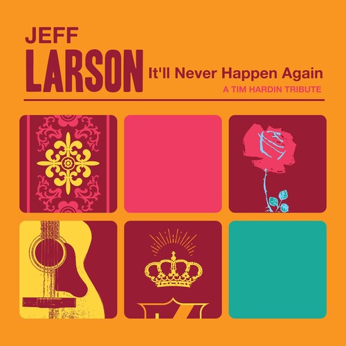 Jeff Larson: It'll Never Happen Again - CD