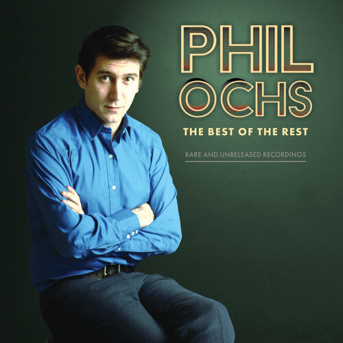 Phil Ochs: Best Of The Rest: Rare And Unreleased Recordings -VINYL