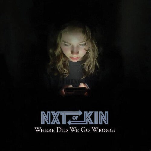 Nxtofkin: Where Did We Go Wrong? - CD