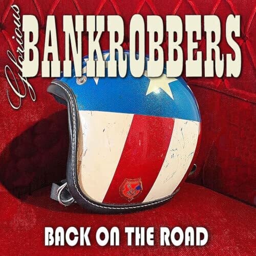 Glorious Bankrobbers: Back On The Road -VINYL
