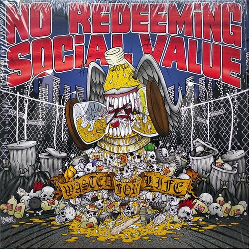 No Redeeming Social Value: Wasted For Life -VINYL