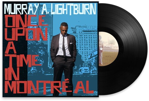 Murray a. Lightburn: Once Upon A Time In Montreal - { VINYL }