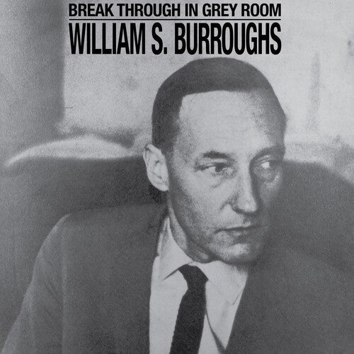 William S. Burroughs: Break Through In Grey Room -VINYL