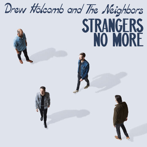 Drew Holcomb & the Neighbors: Strangers No More -VINYL