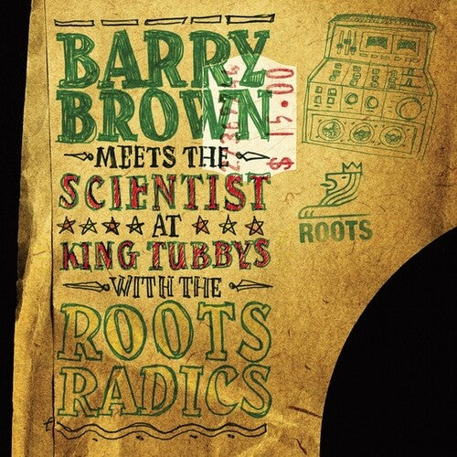 Barry Meets the Scientist Brown: At King Tubbys With The Roots Radics -VINYL