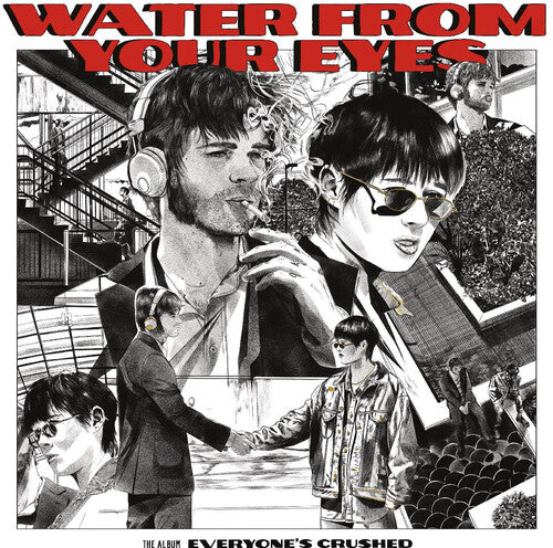 Water From Your Eyes: Everyone's Crushed -VINYL