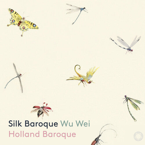 Wu Wei: Silk Baroque - COMPACT DISCS