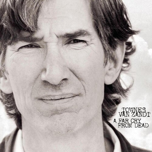 Townes Van Zandt: A Far Cry From Dead -VINYL