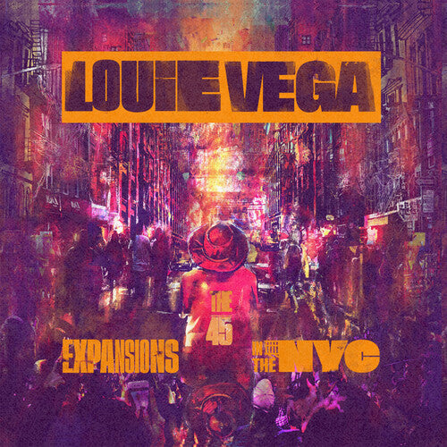 Louie Vega: Expansions In The NYC (The 45's) - 7-INCH SINGLE