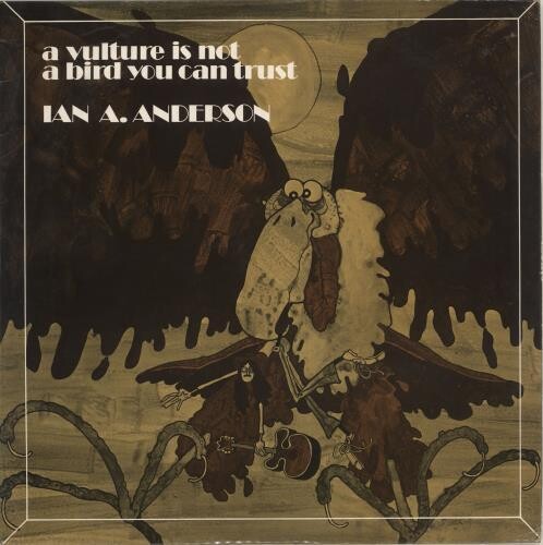 Ian Anderson a: A Vulture Is Not A Bird You Can Trust -VINYL