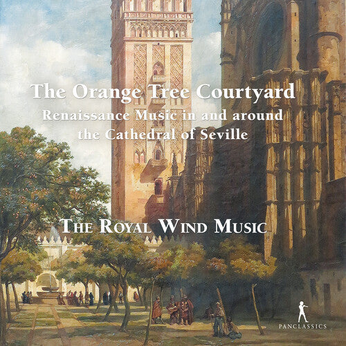 The Royal Wind Music: The Orange Tree Courtyard - Renaissance Music in and around the - COMPACT DISCS