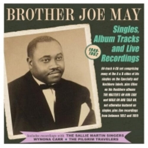 Brother Joe May: Singles Album Tracks And Live Recordings 1949-62 - CD