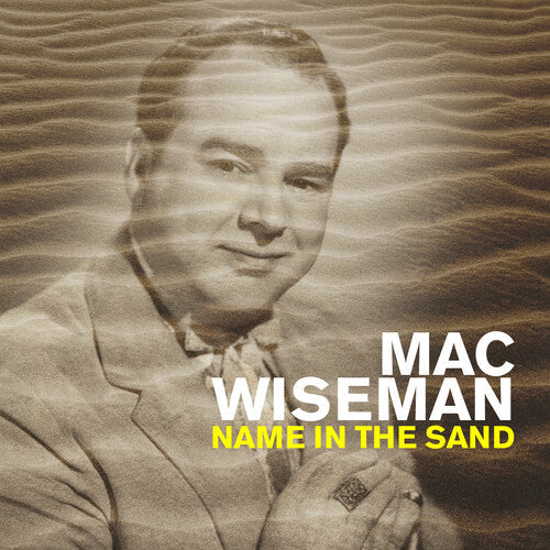 Mac Wiseman: Name in the Sand - CD