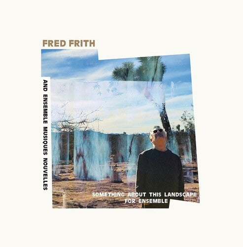 Frith, Fred / Ensemble Musiques Nouvelles: Something About This Landscape For Ensemble - COMPACT DISCS