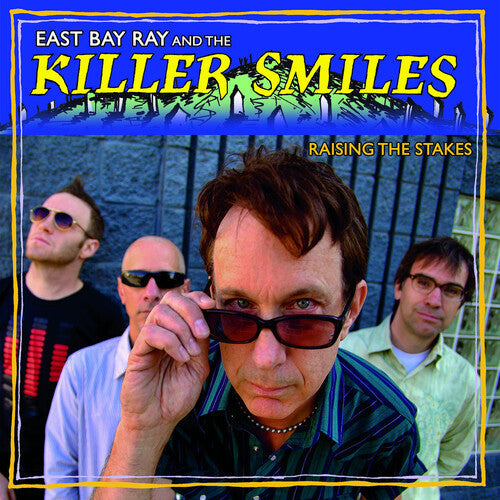 East Bay Ray and The Killer Smiles: Raising The Stakes -VINYL