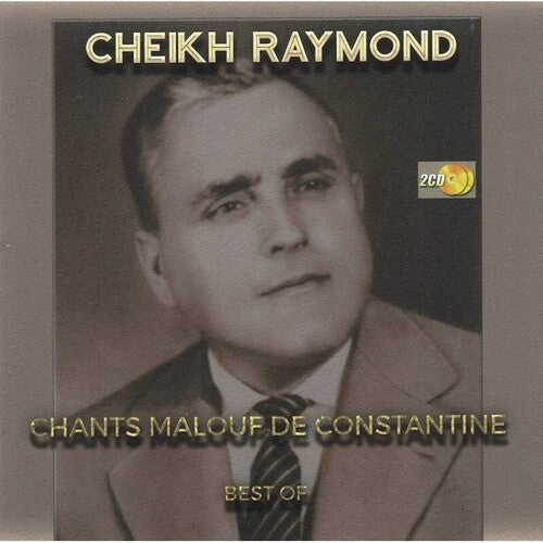 Cheikh Raymond: Chants Malouf De Constantine - COMPACT DISCS