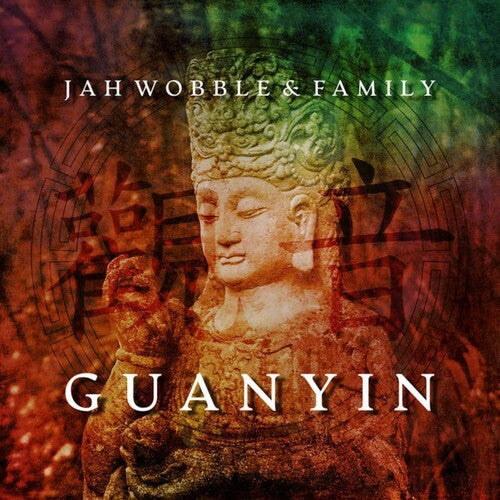 Jah Wobble: Guanyin - COMPACT DISCS