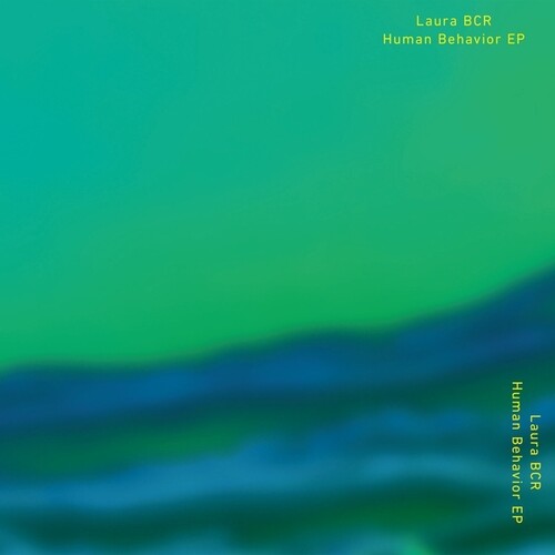 Laura Bcr: Human Behavior - 12-INCH SINGLE