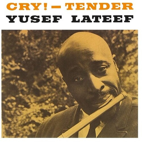 Yusef Lateef: Cry! - Tender -VINYL