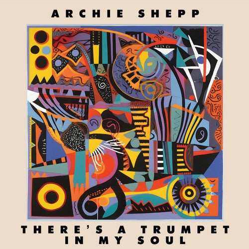 Archie Shepp: There's a Trumpet in My Soul -VINYL