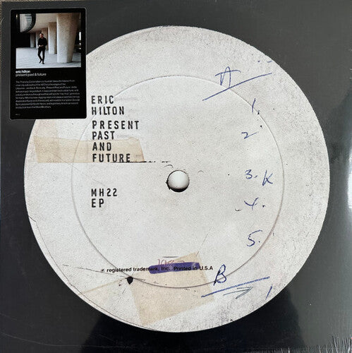 Eric Hilton: Present Past And Future - { VINYL }