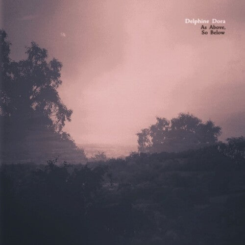 Delphine Dora: As Above, So Below -VINYL