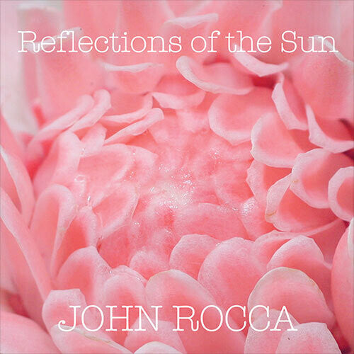John Rocca: Reflections Of The Sun -VINYL