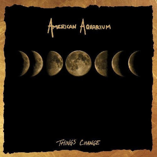 American Aquarium: Things Change -VINYL