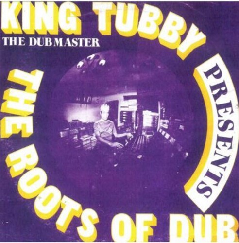King Tubby: The Roots Of Dub -VINYL